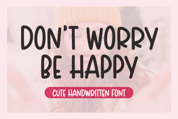 Don't Worry Be Happy: A Playful Font for Joyful Design